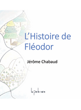 Charger l'image dans la galerie, L'Histoire de Fléodor