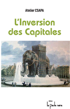 Charger l'image dans la galerie, L'inversion des Capitales