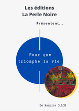 Charger l'image dans la galerie, Pour que Triomphe la Vie