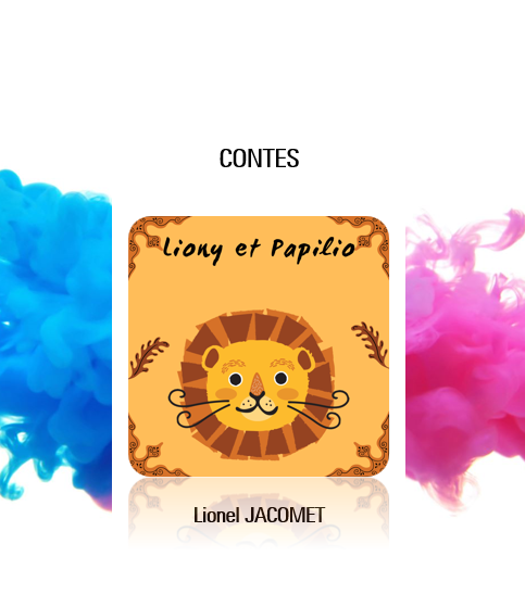 Conte de Lionel Jacomet : Liony et Papillio