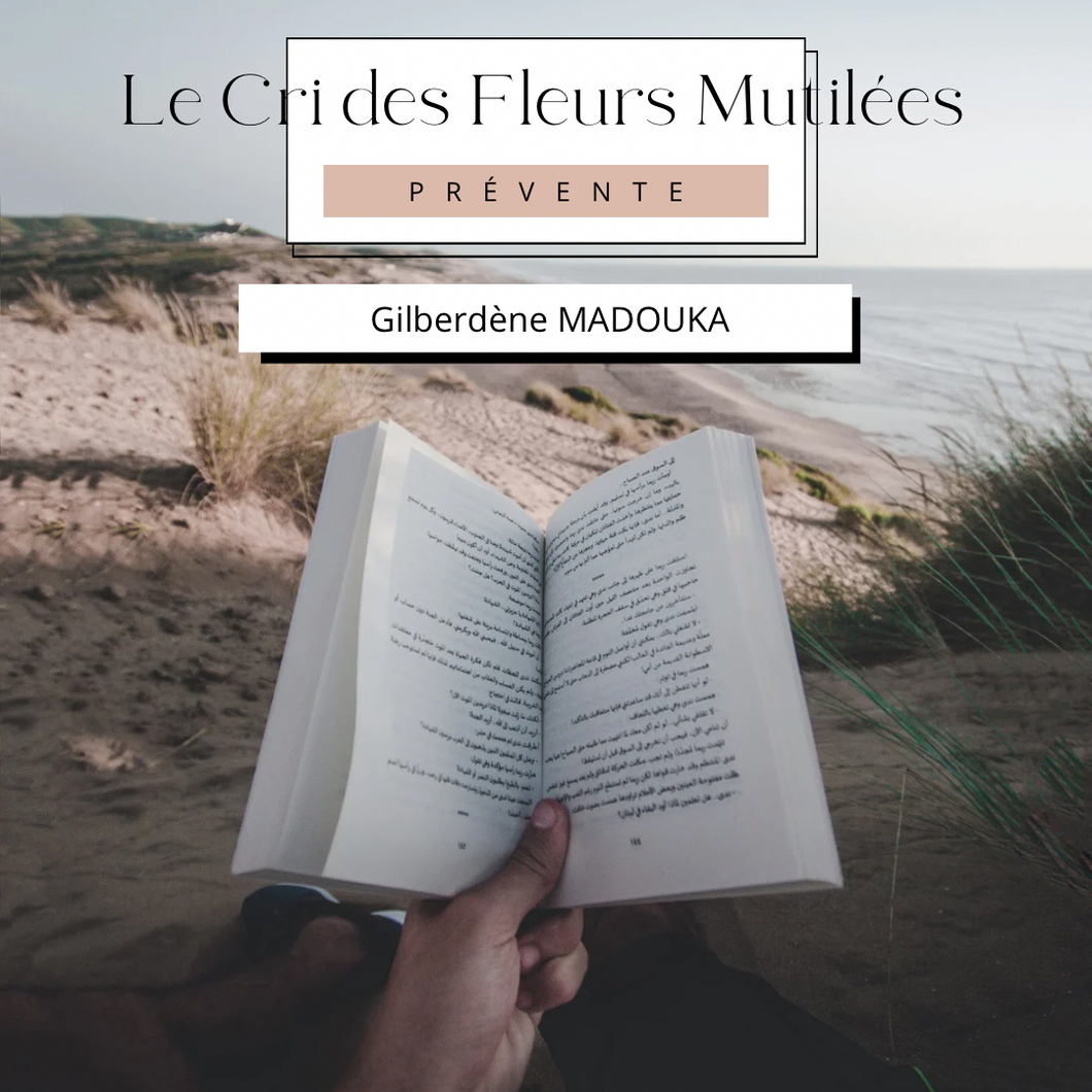 Le Cri des Fleurs Mutilées